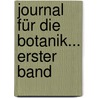 Journal Für Die Botanik... Erster band door Onbekend