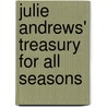 Julie Andrews' Treasury for All Seasons by Julie Andrews