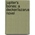 Jupiter's Bones: A Decker/Lazarus Novel