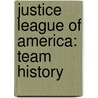 Justice League Of America: Team History door James Robinson