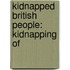 Kidnapped British People: Kidnapping Of