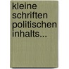 Kleine Schriften Politischen Inhalts... door Lothar Bucher