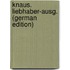 Knaus. Liebhaber-Ausg. (German Edition)