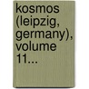 Kosmos (leipzig, Germany), Volume 11... door Onbekend