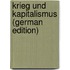 Krieg und Kapitalismus (German Edition)