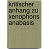 Kritischer Anhang zu Xenophons Anabasis door Otto Albert Rehdantz Carl