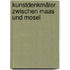 Kunstdenkmäler zwischen Maas und Mosel