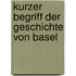 Kurzer Begriff Der Geschichte Von Basel