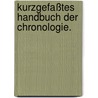 Kurzgefaßtes Handbuch der Chronologie. by Hermann Lücke