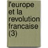 L'Europe Et La Revolution Francaise (3)