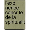 L'Exp Rience Concr Te de La Spiritualit door Daniel Perret
