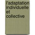 L'adaptation Individuelle Et Collective