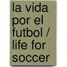La vida por el futbol / Life for soccer door Roman Iucht