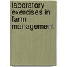Laboratory Exercises In Farm Management door George Frederick Warren