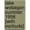 Lake Wobegon Summer 1956 [With Earbuds] by Garrison Keillor