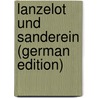 Lanzelot und Sanderein (German Edition) door Markus Huebner Friedrich