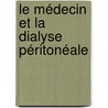 Le médecin et la dialyse péritonéale door BenoîT. Chaudre