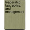 Leadership: Law, Policy, and Management by Professor Deborah L. Rhode