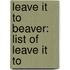 Leave It to Beaver: List of Leave It To