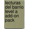 Lecturas del Barrio Level a Add-On Pack door Therese M. Shea