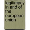 Legitimacy in and of the European Union by Andriy Tyushka