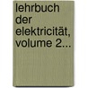 Lehrbuch Der Elektricität, Volume 2... by Jules Gavarret