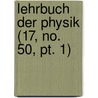 Lehrbuch Der Physik (17, No. 50, Pt. 1) by Friedrich Christian Kries