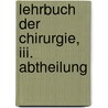 Lehrbuch Der Chirurgie, Iii. Abtheilung door Friedr. Ernst Baumgarten
