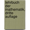 Lehrbuch der Mathematik, dritte Auflage door August Wiegand