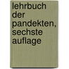 Lehrbuch der Pandekten, sechste Auflage by Ludwig Arndts