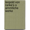 Leopold von Ranke's s   ammtliche Werke door Von Ranke Leopold