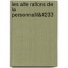 Les Alte Rations de La Personnalit&#233 by Alfred Binet