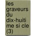 Les Graveurs Du Dix-Huiti Me Si Cle (3)
