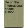 Life on the International Space Station door Maria Nelson