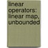 Linear Operators: Linear Map, Unbounded