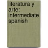 Literatura y Arte: Intermediate Spanish door Ralph Kite
