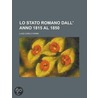 Lo Stato Romano Dall' Anno 1815 Al 1850 door Luigi Carlo Farini