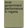 Local Government Performance in Nigeria door Vincent Osa Aghayere