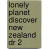 Lonely Planet Discover New Zealand Dr 2 by Charles Rawlings-Way