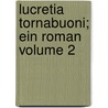 Lucretia Tornabuoni; ein Roman Volume 2 door Henriette Krohn Von Bissing