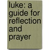 Luke: A Guide for Reflection and Prayer door Henry Wansbrough