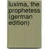 Luxima, the Prophetess (German Edition)