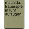 Macalda: Trauerspiel in fünf Aufzügen door Lingg Hermann