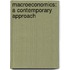 Macroeconomics: A Contemporary Approach