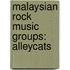 Malaysian Rock Music Groups: Alleycats