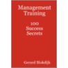 Management Training 100 Success Secrets door Gerard Blokdijk