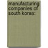 Manufacturing Companies of South Korea: