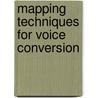 Mapping Techniques for Voice Conversion door Elina Helander