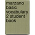 Marzano Basic Vocabulary 2 Student Book