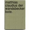 Matthias Claudius der Wandsbecker Bote. door Wilhelm Herbst